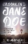 S A Mathers, S. A. Mathers - Brooklyn's Jane Doe
