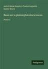 André-Marie Ampère, Charles Augustin Sainte-Beuve - Essai sur la philosophie des sciences