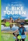 Otmar Steinbicker, BVA BikeMedia GmbH, BVA BikeMedia GmbH - Die 25 schönsten E-Bike Touren im Münsterland