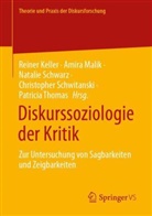 Reiner Keller, Amira Malik, Natalie Schwarz, Nathalie Schwarz, Natalie Schwarz u a, Nathalie Schwarz u a... - Diskurssoziologie der Kritik