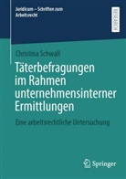 Christina Schwall - Täterbefragungen im Rahmen unternehmensinterner Ermittlungen