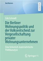 Erik Schmidt - Die Berliner Wohnungspolitik und der Volksentscheid zur Vergesellschaftung privater Wohnungsunternehmen