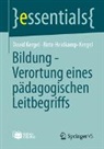 Birte Heidkamp-Kergel, David Kergel - Bildung - Verortung eines pädagogischen Leitbegriffs