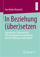 Sara Kolah Ghoutschi - In Beziehung (über)setzen