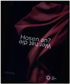 Claudia Banz - Wer hat die Hosen an? / Who´s wearing the pants?