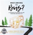 Linda Graves - Who's Driving the Bus?