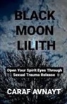 Caraf Avnayt - Black Moon Lilith