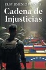 Elsy Jiménez Blanco - Cadena de Injusticias
