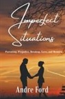 Andre Ford - Imperfect Situations
