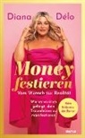 Diana Délo - Moneyfestieren