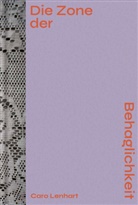 Caro Lenhart, Caro Lenhart - Caro Lenhart: Die Zone der Behaglichkeit
