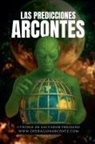 Cynthia de Salvador Freixedo - Las Predicciones Arcontes