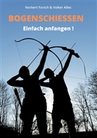Volker Alles, Norbert Forsch - Bogenschießen