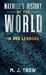M. J. Trow - Maxwell's History of the World in 366 Lessons