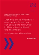 Jürgen Helmchen, Marianne Krüger-Potratz, Bernd Wagner - Institutionelle Mobilität - eine Herausforderung für schulische Führungskräfte in Deutschland und Frankreich