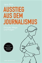 Jana Rick - Ausstieg aus dem Journalismus