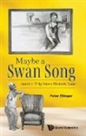 Peter Ellinger, Ellinger Peter - Maybe A Swan Song: Another Trip Down Memory Lane