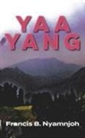 Francis B. Nyamnjoh - Yaa Yang