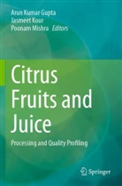 Arun Kumar Gupta, Jasmeet Kour, Poonam Mishra - Citrus Fruits and Juice