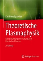 Karl-Heinz Spatschek - Theoretische Plasmaphysik