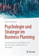 Oliver Hoffmann - Psychologie und Strategie im Business Planning