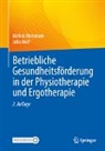 Melvin Mohokum, Julia Wolf - Betriebliche Gesundheitsförderung in der Physiotherapie und Ergotherapie