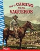 Heather Schwartz - Por El Camino de Los Vaqueros