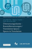 Peter Burschel, Regina Toepfer, Jörg Wesche - Übersetzungsräume - Raumübersetzungen / Translation Spaces - Spaces in Translation