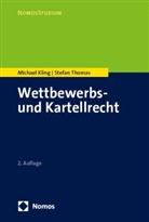 Michael Kling, Stefan Thomas - Wettbewerbs- und Kartellrecht