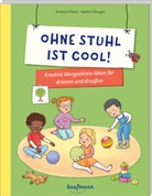 Nadine Bougie, Andrea Erkert, Nadine Bougie - Ohne Stuhl ist cool!