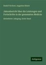 Augustus Hirsch, Rudolf Virchow - Jahresbericht über die Leistungen und Fortschritte in der gesammten Medicin