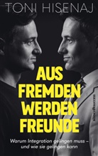 Toni Hisenaj - Aus Fremden werden Freunde