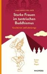Agnes Pollner - Starke Frauen im tantrischen Buddhismus