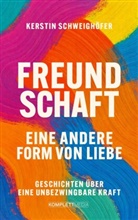 Kerstin Schweighöfer - Freundschaft - Eine andere Form von Liebe