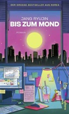 Jang Ryujin - Bis zum Mond