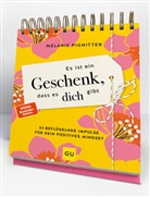 Melanie Pignitter - Es ist ein Geschenk, dass es dich gibt - Der Tischaufsteller zum SPIEGEL Bestseller