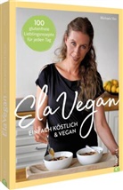 Michaela Vais - ElaVegan - Einfach köstlich & vegan
