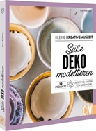 Ina Mielkau - Kleine kreative Auszeit: süße Deko modellieren