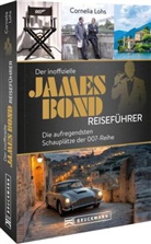 Cornelia Lohs - Der inoffizielle James Bond Reiseführer