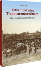 Ulrich Seidel - Erfurt und seine Traditionsunternehmen