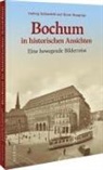 Hansi Hungerige, Ludwig Schönefeld - Bochum in historischen Ansichten