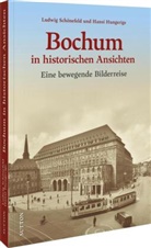 Hansi Hungerige, Ludwig Schönefeld - Bochum in historischen Ansichten