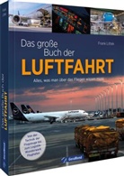 Frank Littek - Das große Buch der Luftfahrt
