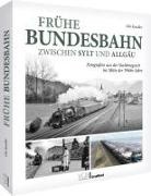 Udo Kandler - Frühe Bundesbahn zwischen Sylt und Allgäu