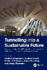 Anders Ansell, Johan Funehag, Daniel Johansson, Fredrik Johansson, Jenny Norrman - Tunnelling into a Sustainable Future – Methods and Technologies