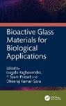 Gujjala (National Inst of Tech Warang Raghavendra, Dheeraj Kumar Gara, P. Syam Prasad, Gujjala Raghavendra - Bioactive Glass Materials for Biological Applications