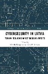 Mihails Kanasta Potapovs, Kate E. Kanasta, Mihails Potapovs - Cybersecurity in Latvia