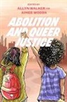 Allyn Walker, Allyn Wodda Walker, Aimee Wodda - Abolition and Queer Justice