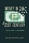 Prof. Richard Holden, Richard Holden - Money in the Twenty-First Century