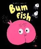 Pauline Pinson, Magali Le Huche - Bum Fish